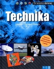 TO WIEMY DZISIAJ TECHNIKA - Opracowanie zbiorowe