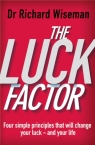 Luck Factor: The Scientific Study of the Lucky Mind Richard Wiseman