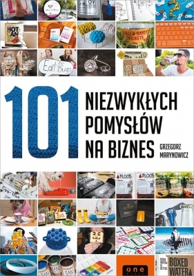 101 niezwykłych pomysłów na biznes - Marynowicz Grzegorz