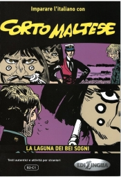 Corto Maltese la laguna dei bei sogni - Eleonora Spinosa, Pierangela Diadori