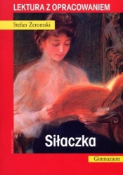 Siłaczka. Lektura z opracowaniem - Stefan Żeromski