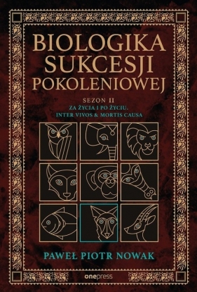 Biologika Sukcesji Pokoleniowej. - Paweł Piotr Nowak