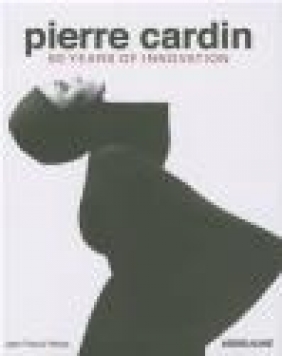 Pierre Cardin 60 Years of Innovation Jean-Pascal Hesse