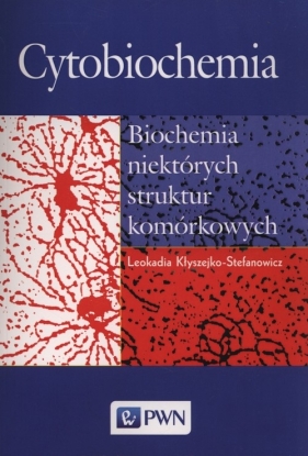 Cytobiochemia - Kłyszejko-Stefanowicz Leokadia