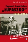 Zygmunt Szendzielarz Łupaszko 1910-1951