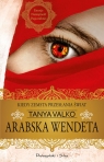 Arabska wendeta (Duże Litery) Tanya Valko