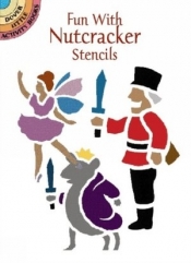 Fun with Nutcracker Stencils (Dover Stencils) - Christmas, Marty Noble