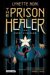 The Prison Healer. Próby żywiołów - Noni Lynette