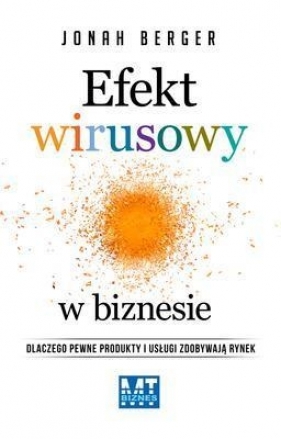 Efekt wirusowy w biznesie - Berger Jonah