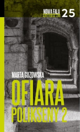 Ofiara Polikseny Część 2 - Guzowska Marta<br />