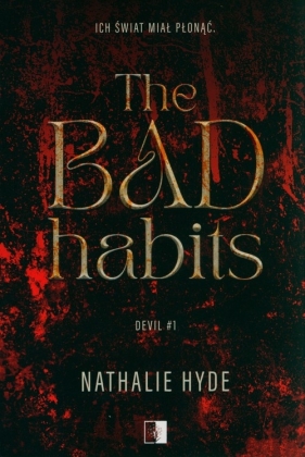 Devil. The Bad Habits. Tom 1 - Nathalie Hyde