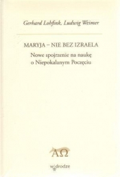 Maryja Nie bez Izraela - Gerhard Lohfink
