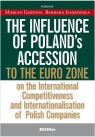 The influence of Polands accession to the euro zone at the international Gorynia Marian, Jankowska Barbara