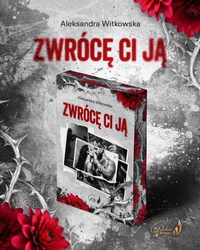 <img src='https://webimage.pl/pics/247/8/d9788368598247.jpg' style='height:440px' /> Zwrócę ci ją (ilustrowane brzegi)