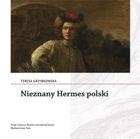 Nieznany Hermes polski - Grzybkowska Teresa