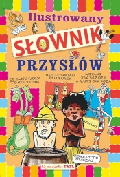 Ilustrowany słownik przysłów - Agnieszka Nożyńska-Demianiuk