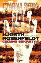 Ciemne Sekrety - Hans Rosenfeldt, Michael Hjorth