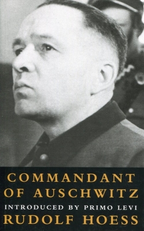Commandant of Auschwitz - Hoess Rudolf