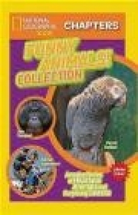 National Geographic Kids Chapters: Funny Animals! Collection National Geographic Kids
