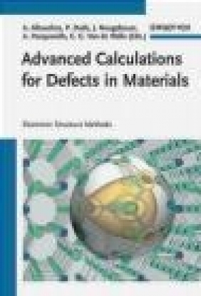 Advanced Calculations for Defects in Materials Audrius Alkauskas