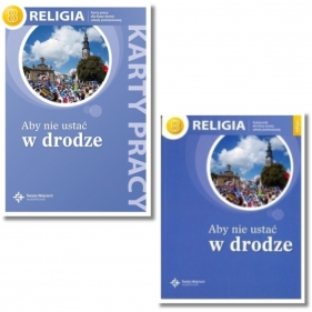 Pakiet: Podręcznik + karty pracy. Aby nie ustać w drodze. Szkoła podstawowa. Klasa 8. Religia - Danuta Jackowiak, Jan Szpet