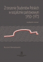 Zrzeszenie Studentów Polskich w socjalizmie państwowym 1950-1973 - Ryszard Stemplowski