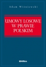 Umowy losowe w prawie polskim Wiśniewski Adam