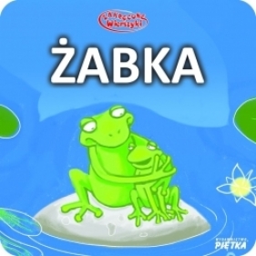 Bajka Żabka - Zychla Katarzyna