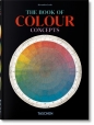 The Book of Colour Concepts. 45th Ed. - Loske, Alexandra