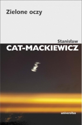 Zielone oczy - Stanisław Cat-mackiewicz Stanisław Cat-mackiewicz