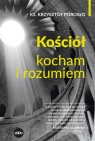 Kościół Kocham i rozumiem Krzysztof Porosło