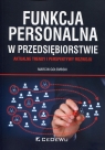 Funkcja personalna w przedsiębiorstwie Aktualne trendy i perspektywy Marcin Gołembski