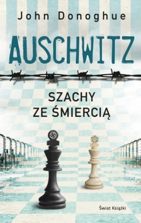 Auschwitz. Szachy ze śmiercią (wydanie pocketowe) - John Donoghue