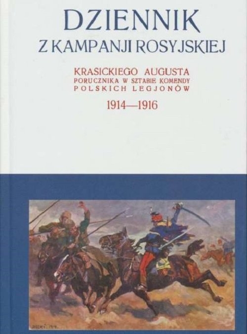 Dziennik z kampanji rosyjskiej Krasickiego Augusta 1914-1916 Tom 2