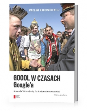 Gogol w czasach Google'a - Radziwinowicz Wacław