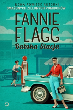 Babska Stacja - Fannie Flagg