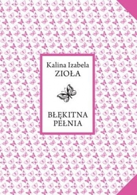 Błękitna pełnia - Kalina Izabela Zioła