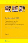 Aplikacja 2010 Prawo konstytucyjne Prawo europejskie Prawo korporacji prawniczych