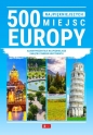 500 najpiękniejszych miejsc w Europie