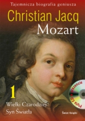 Mozart tom 1. Wielki czarodziej. Syn światła - Jacq Christian