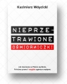 Nieprzetrawione ośmiorniczki Jak niszczono w Polsce zaufanie. Państwo Kazimierz Wóycicki