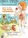 Tak działa człowiek. Zeszyt zabaw 5+ Anna Leszczyńska-Rożek