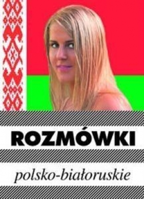 Rozmówki polsko-białoruskie - Michalska Urszula