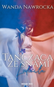 Tańcząca ze snami Ludmiła (Uszkodzona okładka) - Wanda Nawrocka