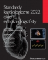 Standardy kardiologiczne 2022 okiem echokardiografisty Płońska-Gościniak Edyta