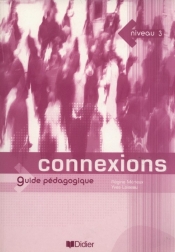 Connexions 3 Guide pedagogique - Merieux Regine, Loiseau Yves