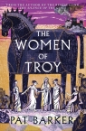 The Women of Troy Pat Barker