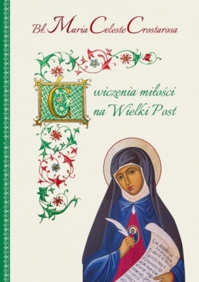 Ćwiczenia miłości na Wielki Post - Maria Celeste Crostarosa
