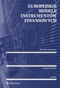 Europejskie modele instrumentów finansowych - Mariola Lemonnier