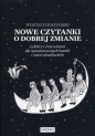 Nowe czytanki o dobrej zmianie - Wojciech Maziarski